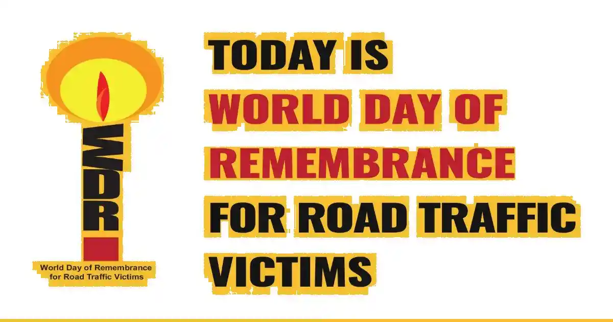 सड़क यातायात पीड़ितों के लिए स्मरण के विश्व दिवस    